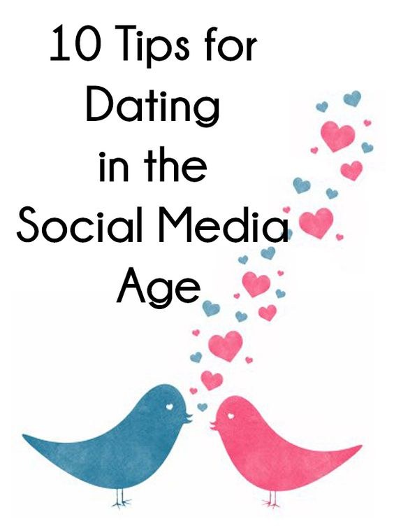 10 Tips for Dating in the Social Media Age